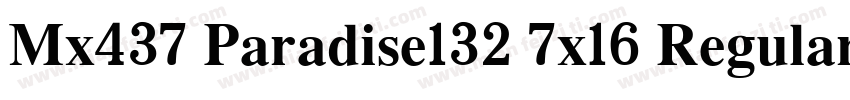 Mx437 Paradise132 7x16 Regular字体转换